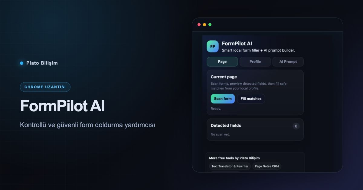 FormPilot AI gerçek uzantı arayüzü ve ürün özeti